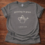 Growing in grace T-Shirt