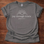 Joy through trials sun T-Shirt