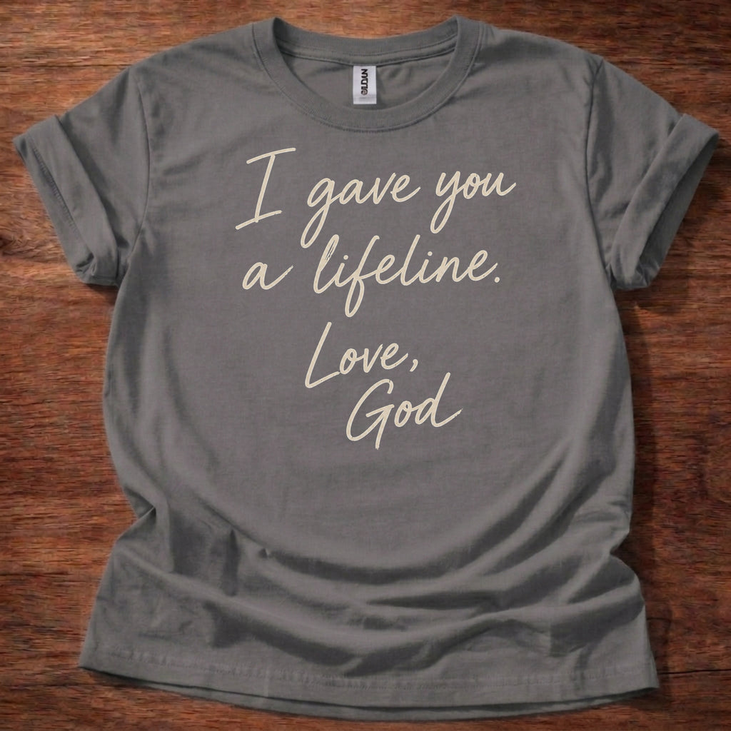 Charcoal Christian t-shirt with handwritten note text reading I gave you a lifeline Love God