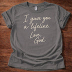 Charcoal Christian t-shirt with handwritten note text reading I gave you a lifeline Love God