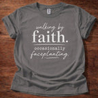 Charcoal Walking by Faith Faceplanting T-Shirt | Funny Christian Shirt