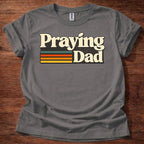 Praying Dad T-Shirt
