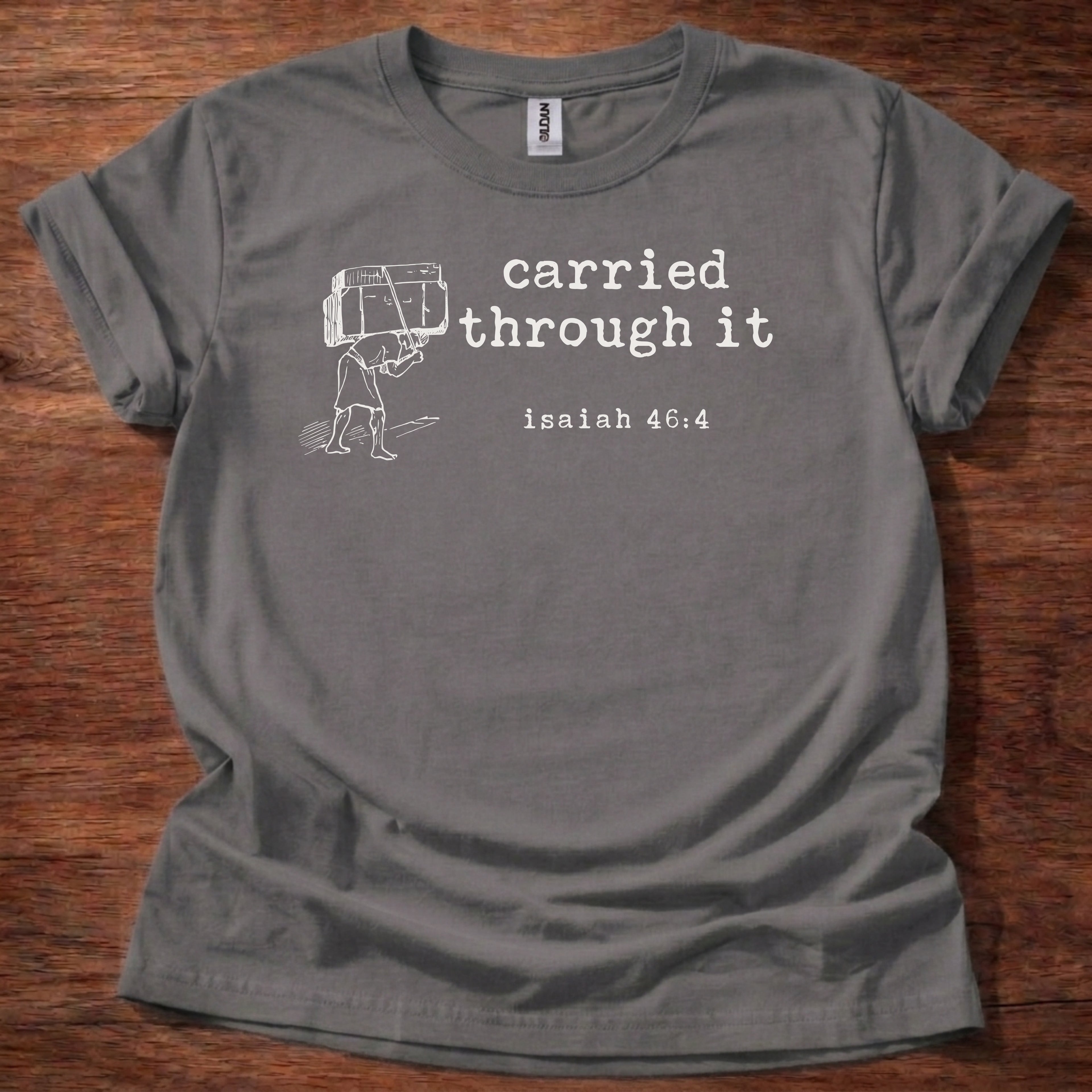 Carried through it T-Shirt