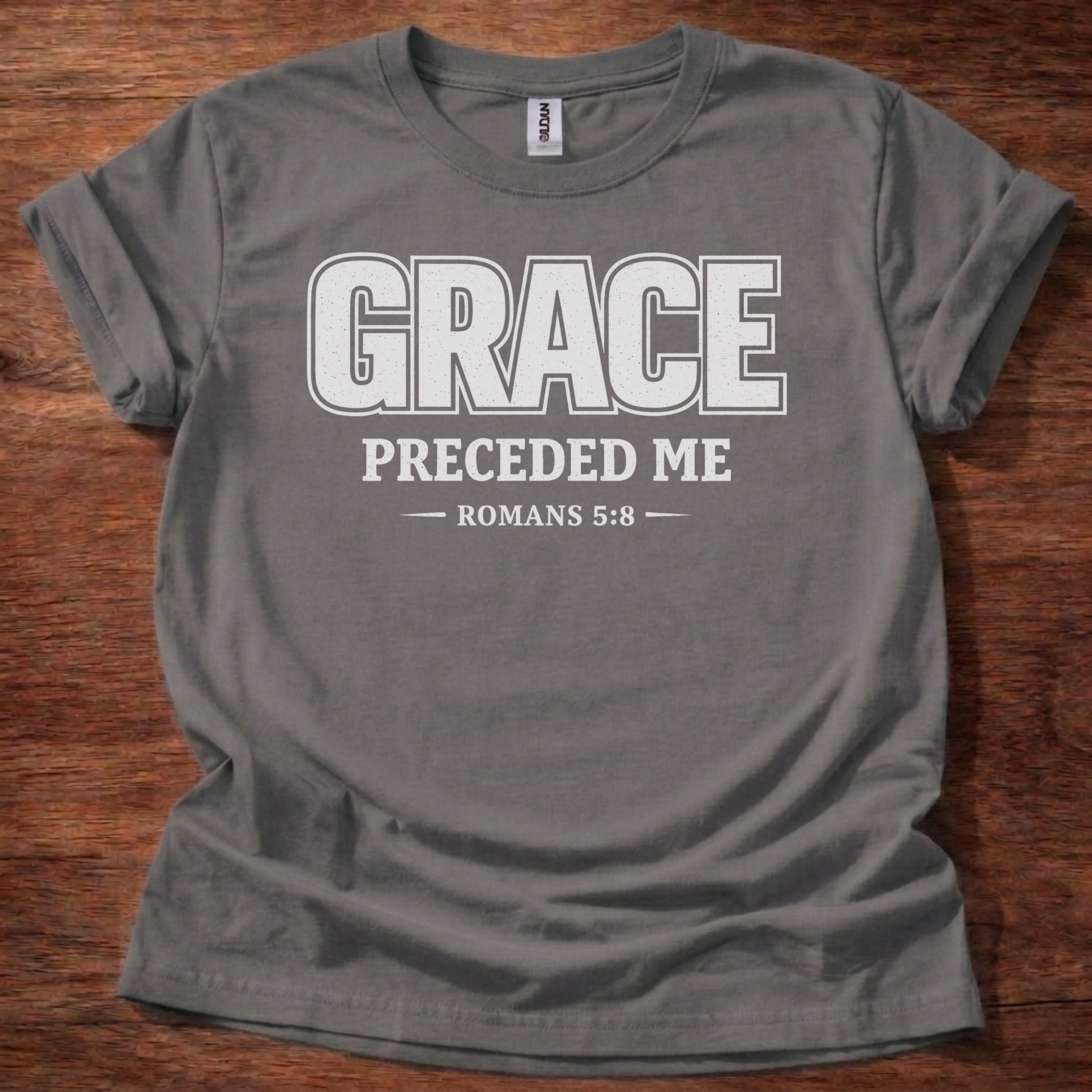 Grace Preceded Me T-Shirt