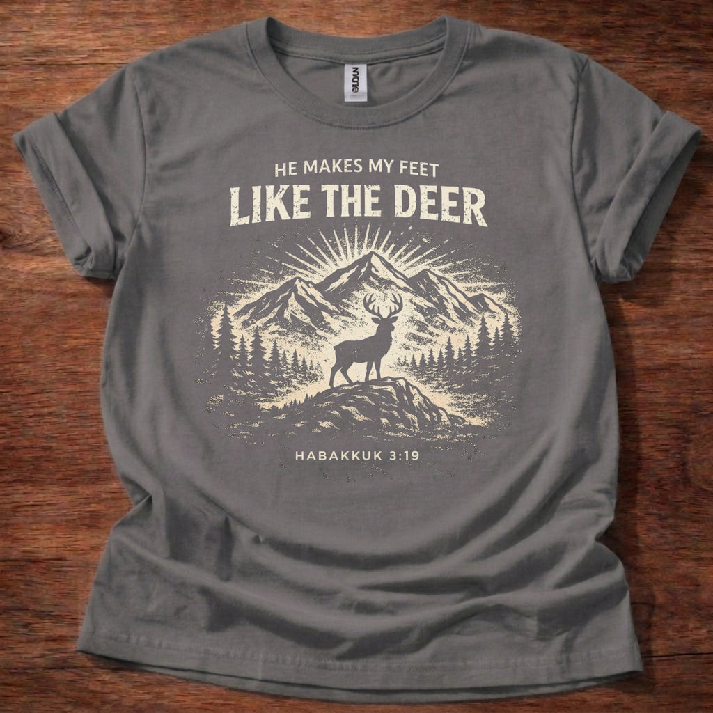 He Makes My Feet Like the Deer T-Shirt
