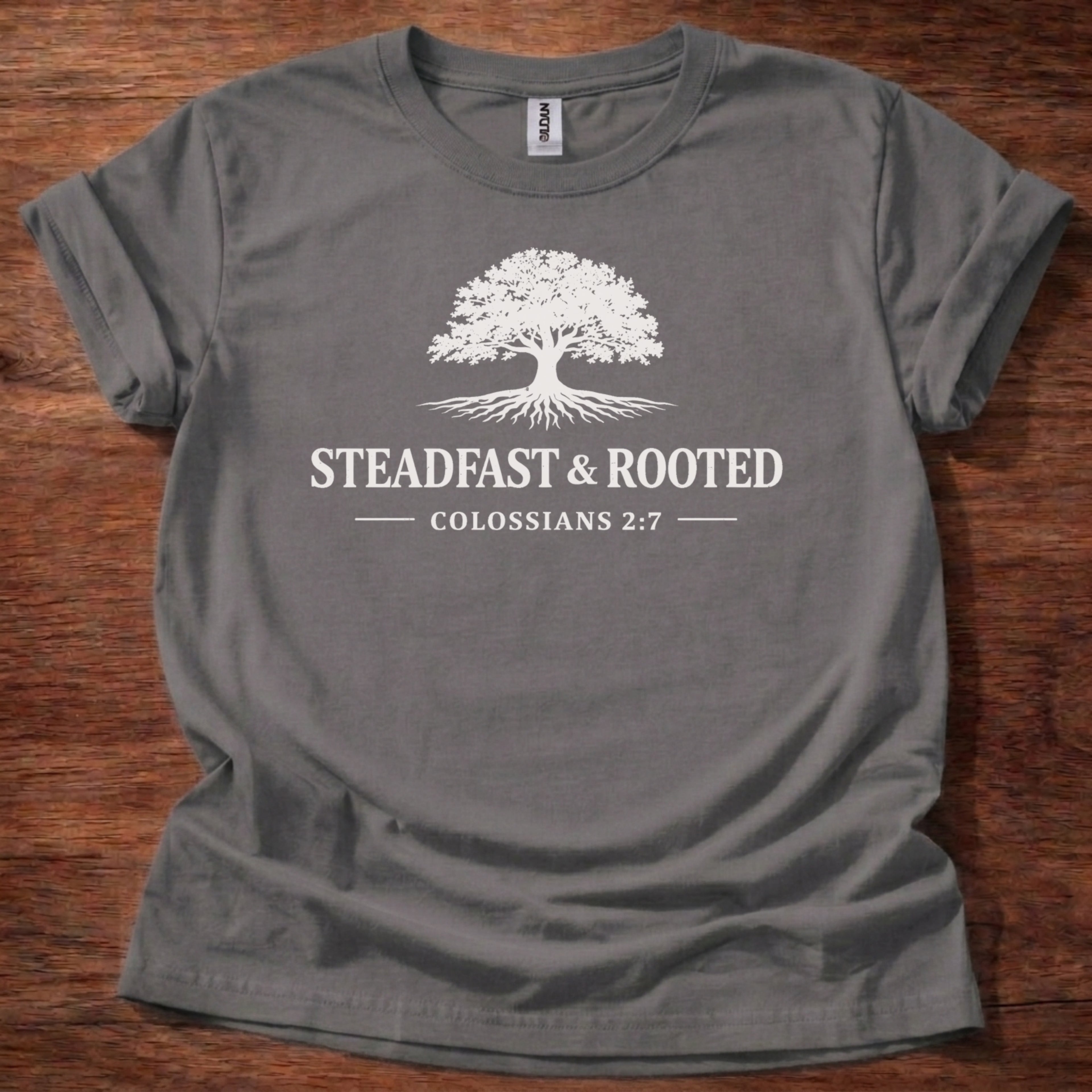 Steadfast & Rooted T-Shirt