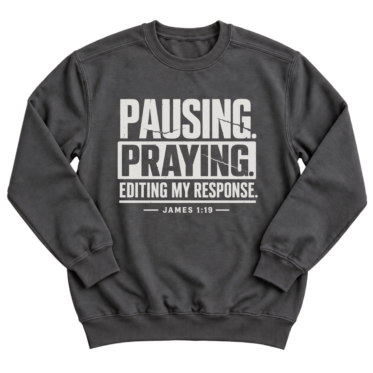 Pausing. Praying. Editing Sweatshirt
