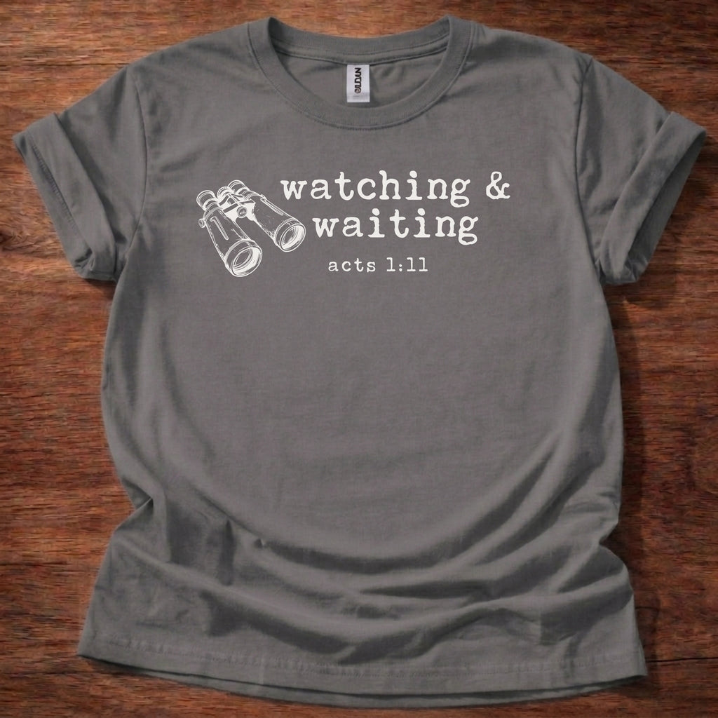 Watching & Waiting T-Shirt