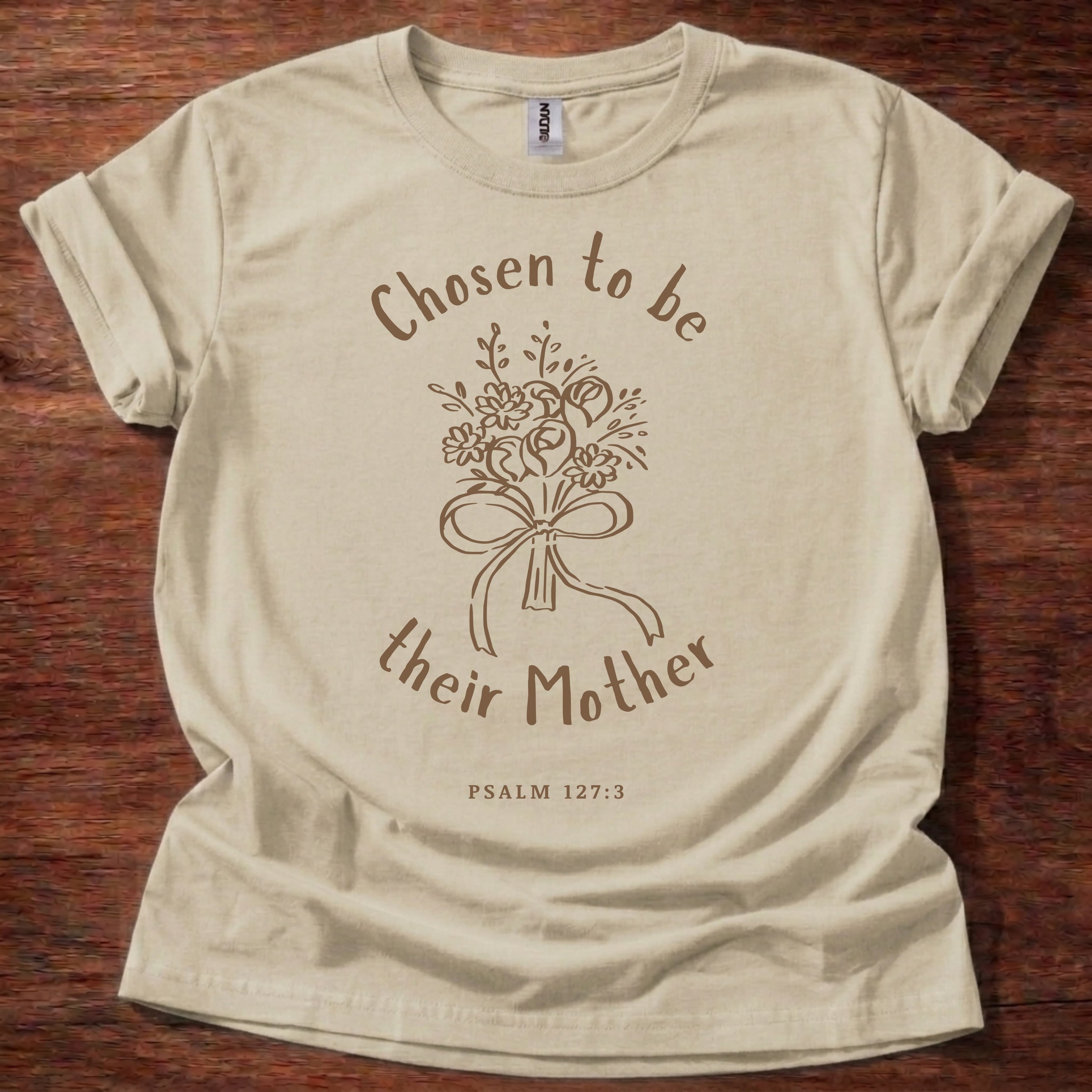 Chosen to be their Mother T-Shirt