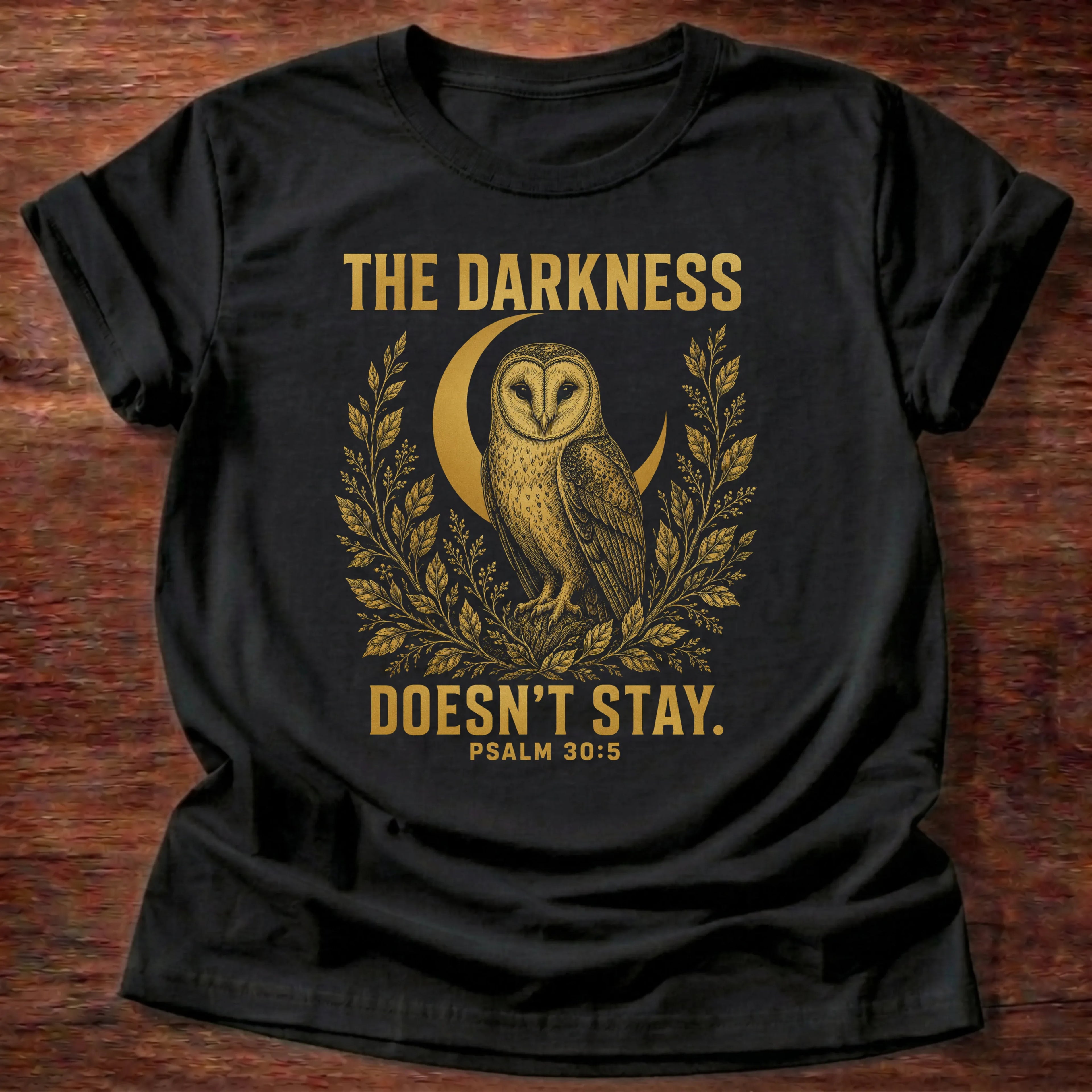 Darkness Doesn't Stay T-Shirt
