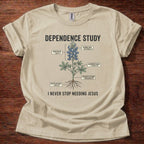 Dependence Study T-Shirt