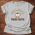 Espresso Your Faith T-Shirt