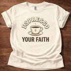 Espresso Your Faith T-Shirt