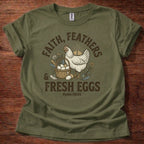 Faith Feathers Fresh Eggs T-Shirt