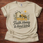 Faith Honey Hard Work T-Shirt