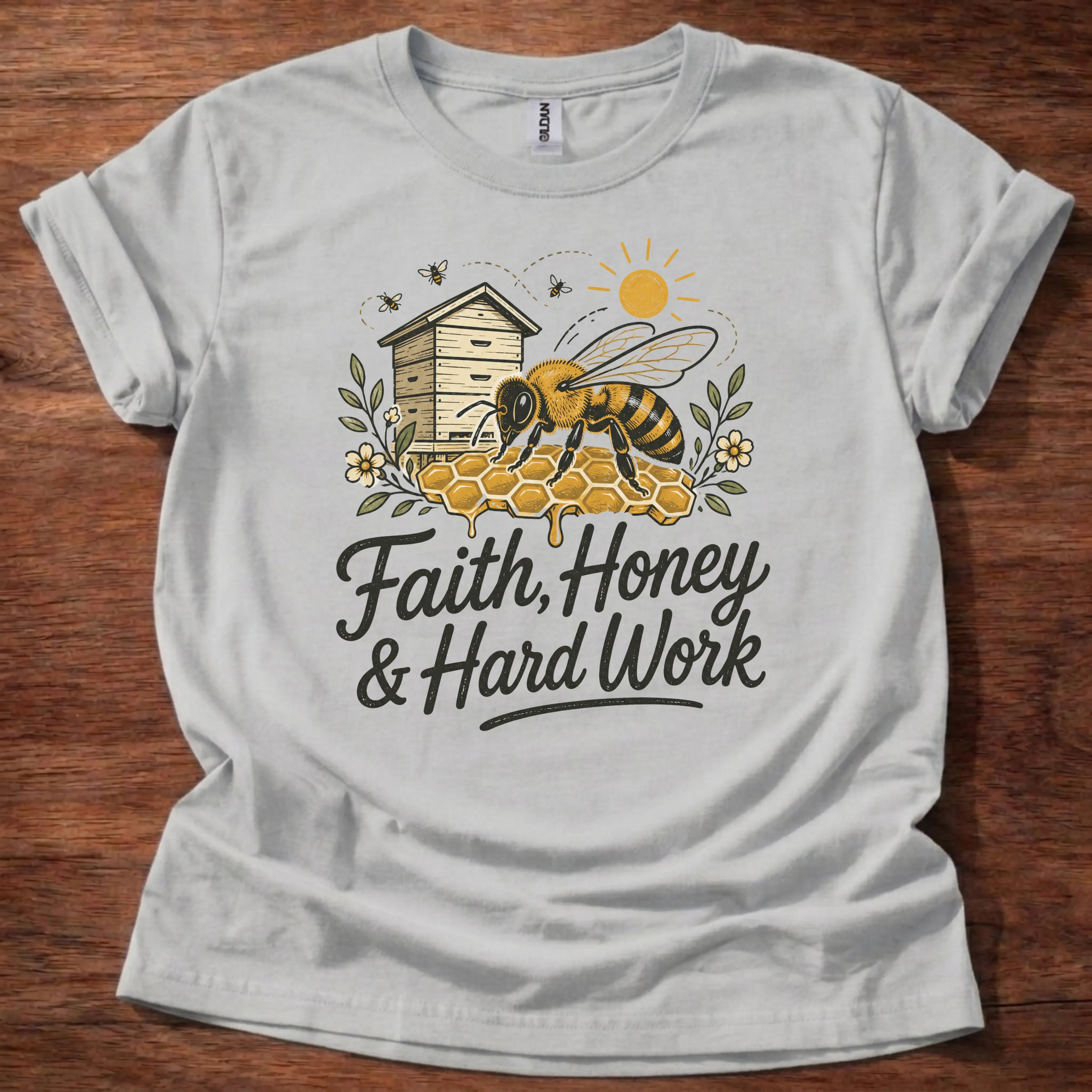 Faith Honey Hard Work T-Shirt