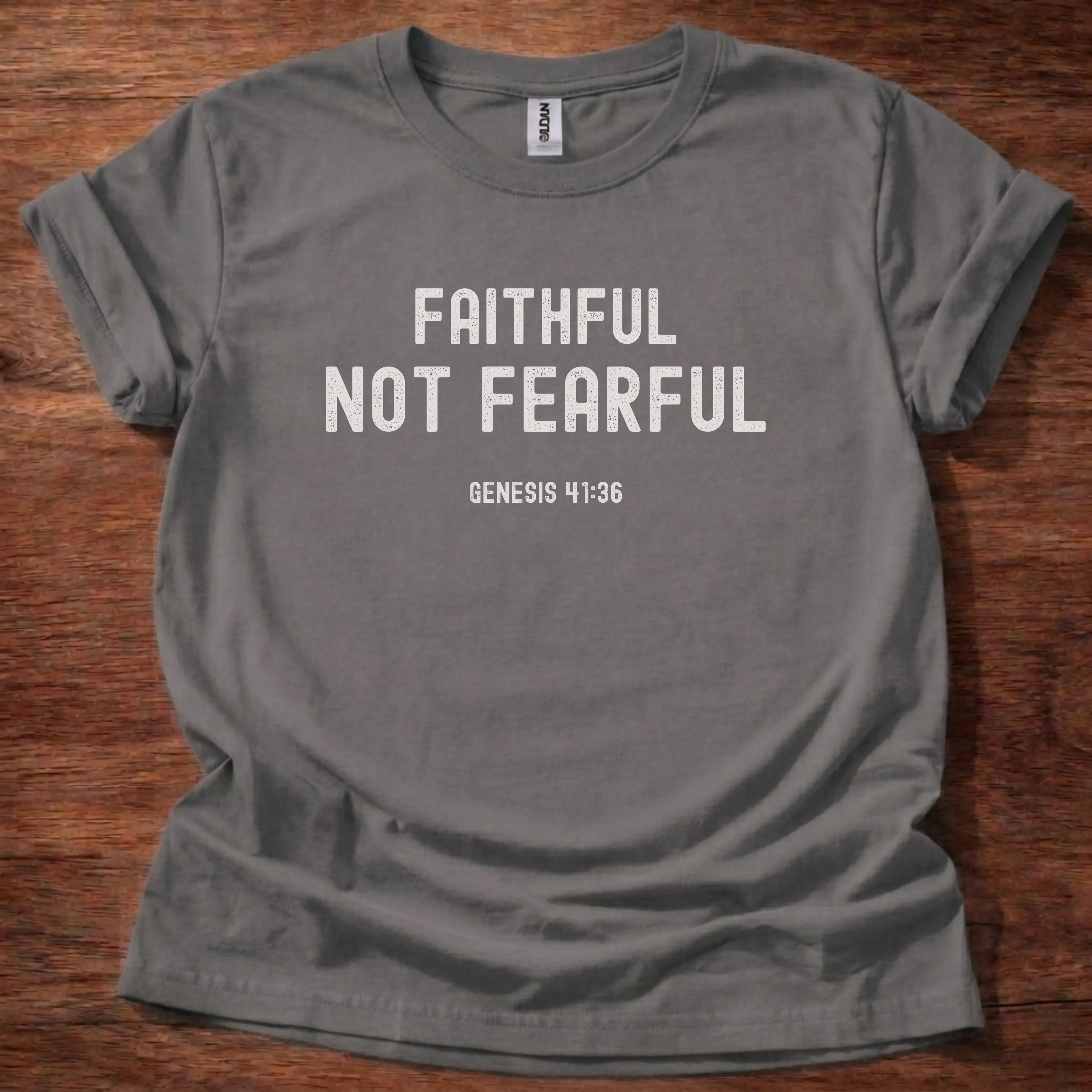 Faithful Not Fearful T-Shirt