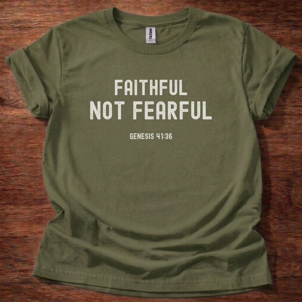 Faithful Not Fearful T-Shirt