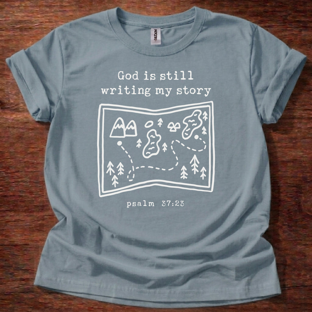 God is Still Writing T-Shirt
