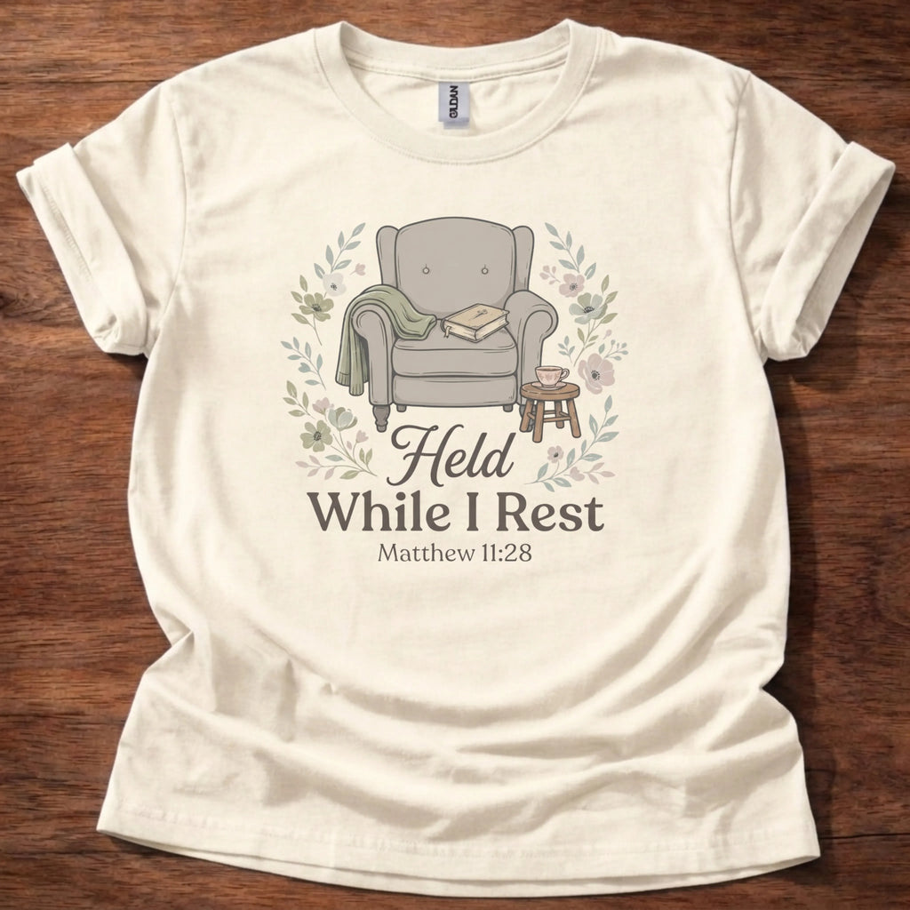 Held While I Rest T-Shirt