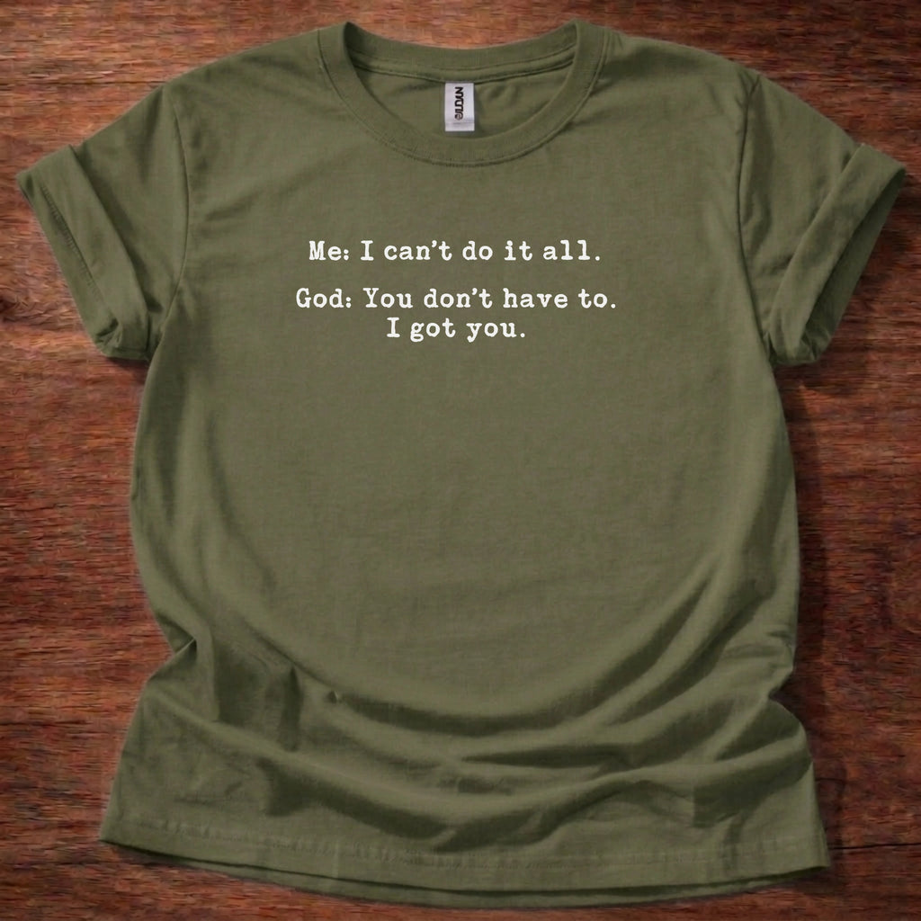 I can't do it all T-shirt
