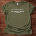 I can't do it all T-shirt