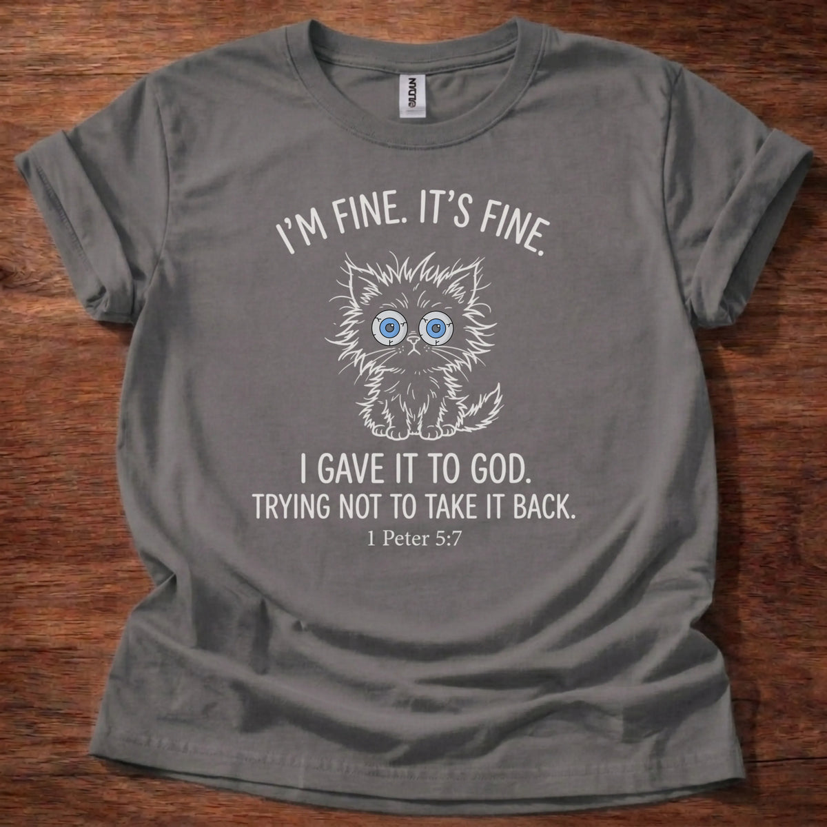 I'm Fine. It's Fine. T-Shirt