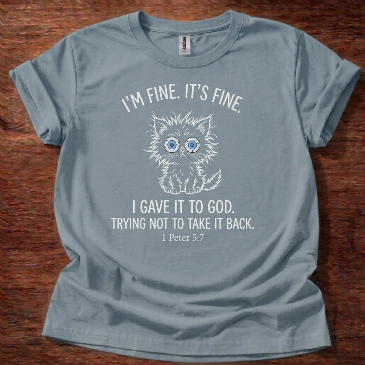 I'm Fine. It's Fine. T-Shirt