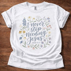 I Never Stop T-Shirt