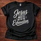 Jesus Meets Me T-Shirt
