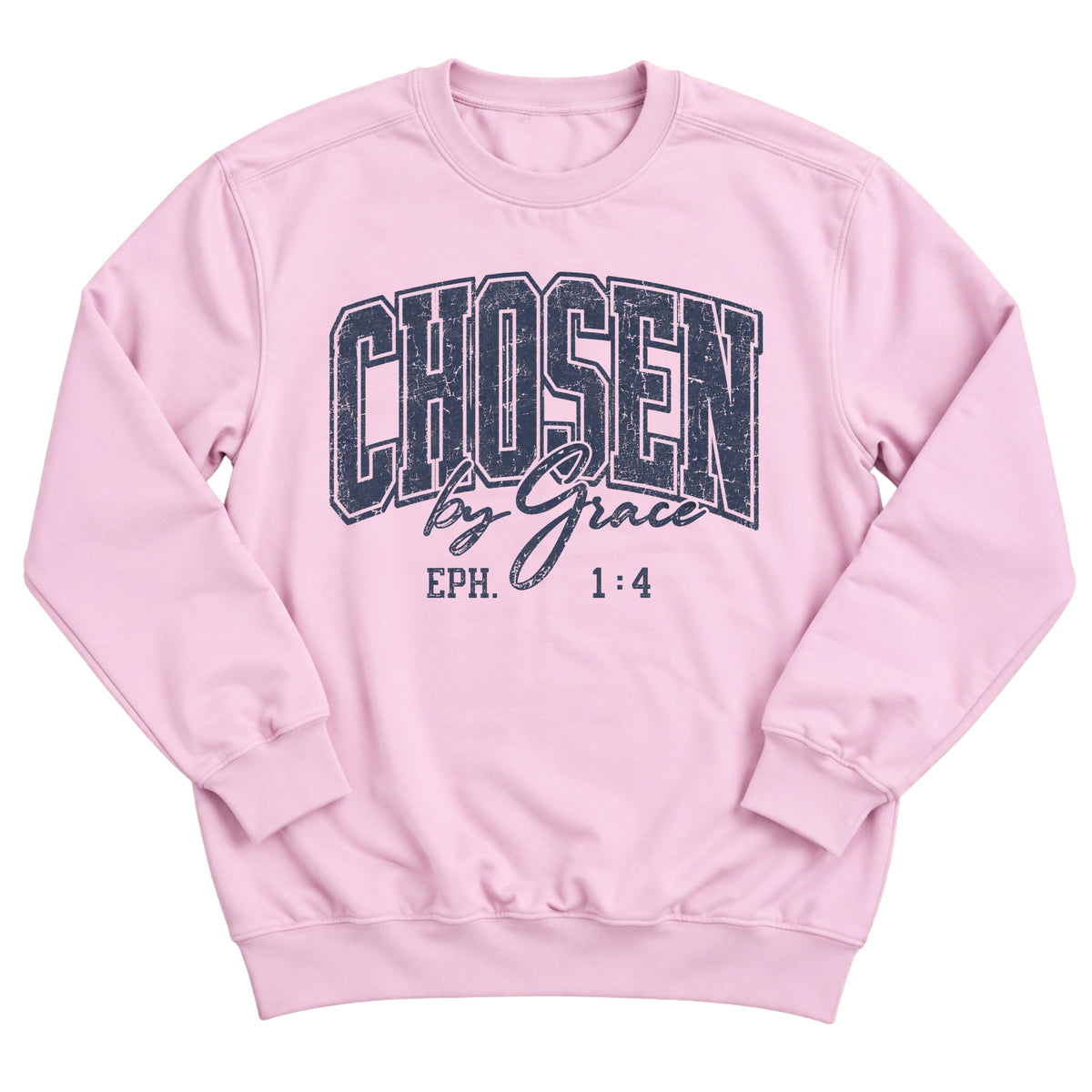 Light pink crewneck sweatshirt with distressed varsity-style lettering reading Chosen by Grace with Eph. 1:4