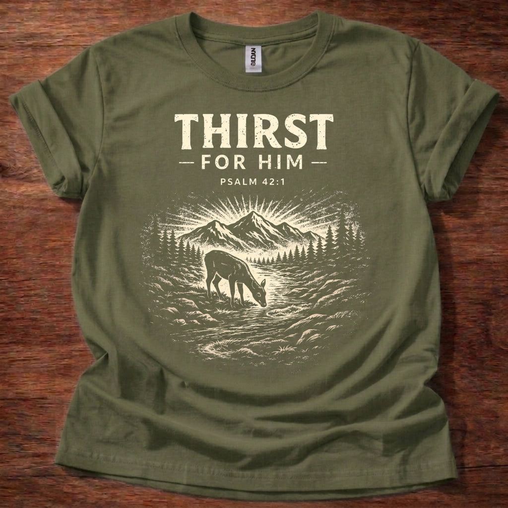 Thirst for Him T-Shirt