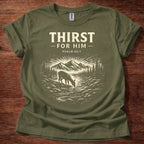 Thirst for Him T-Shirt