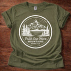 Faith Can Move Mountains T-Shirt