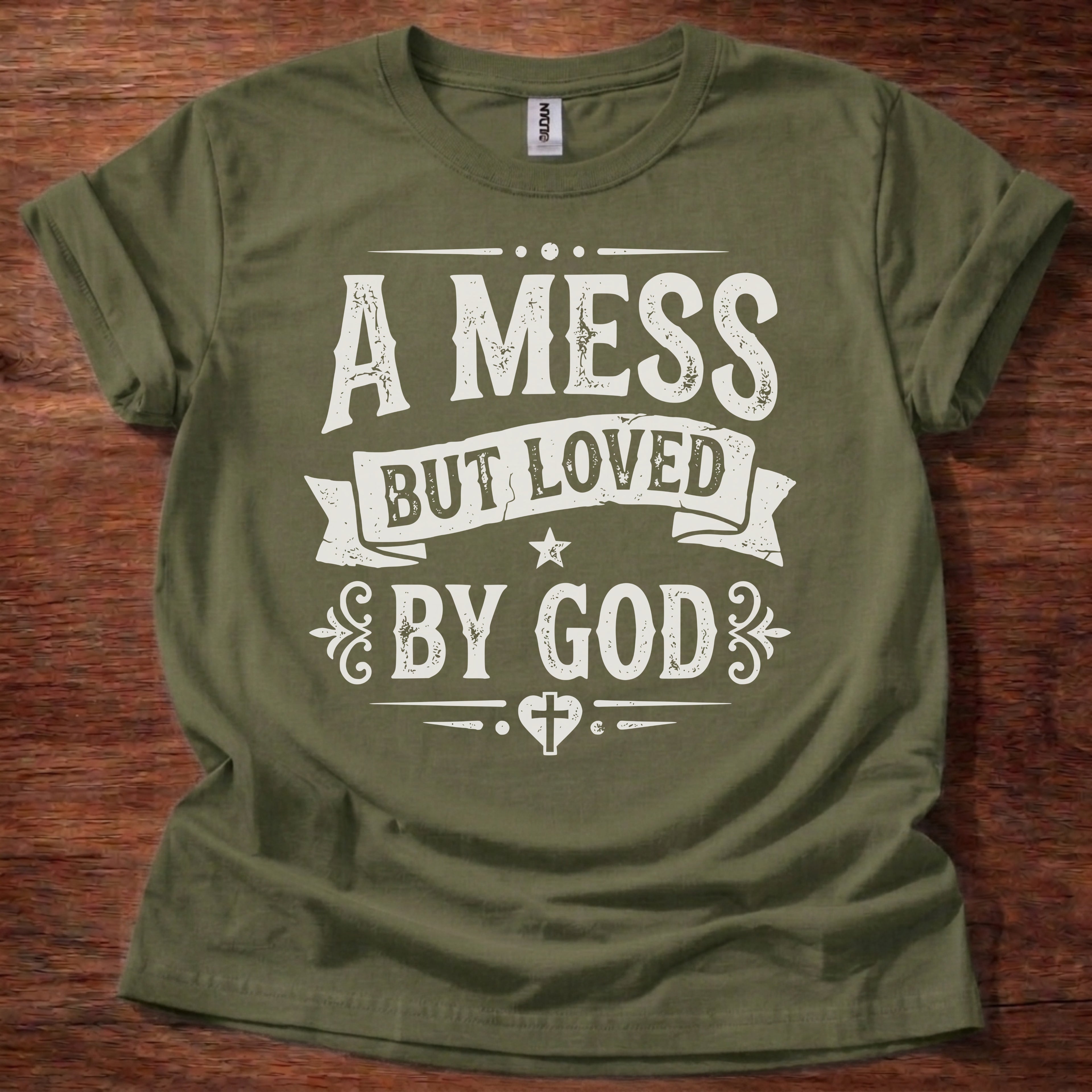 A Mess But Loved by God T-Shirt