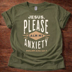 Jesus Please Calm My Anxiety T-Shirt