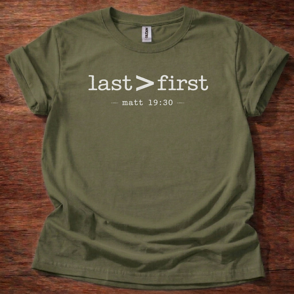 Last > First T-Shirt