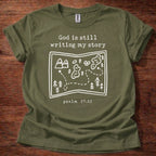 God is Still Writing T-Shirt