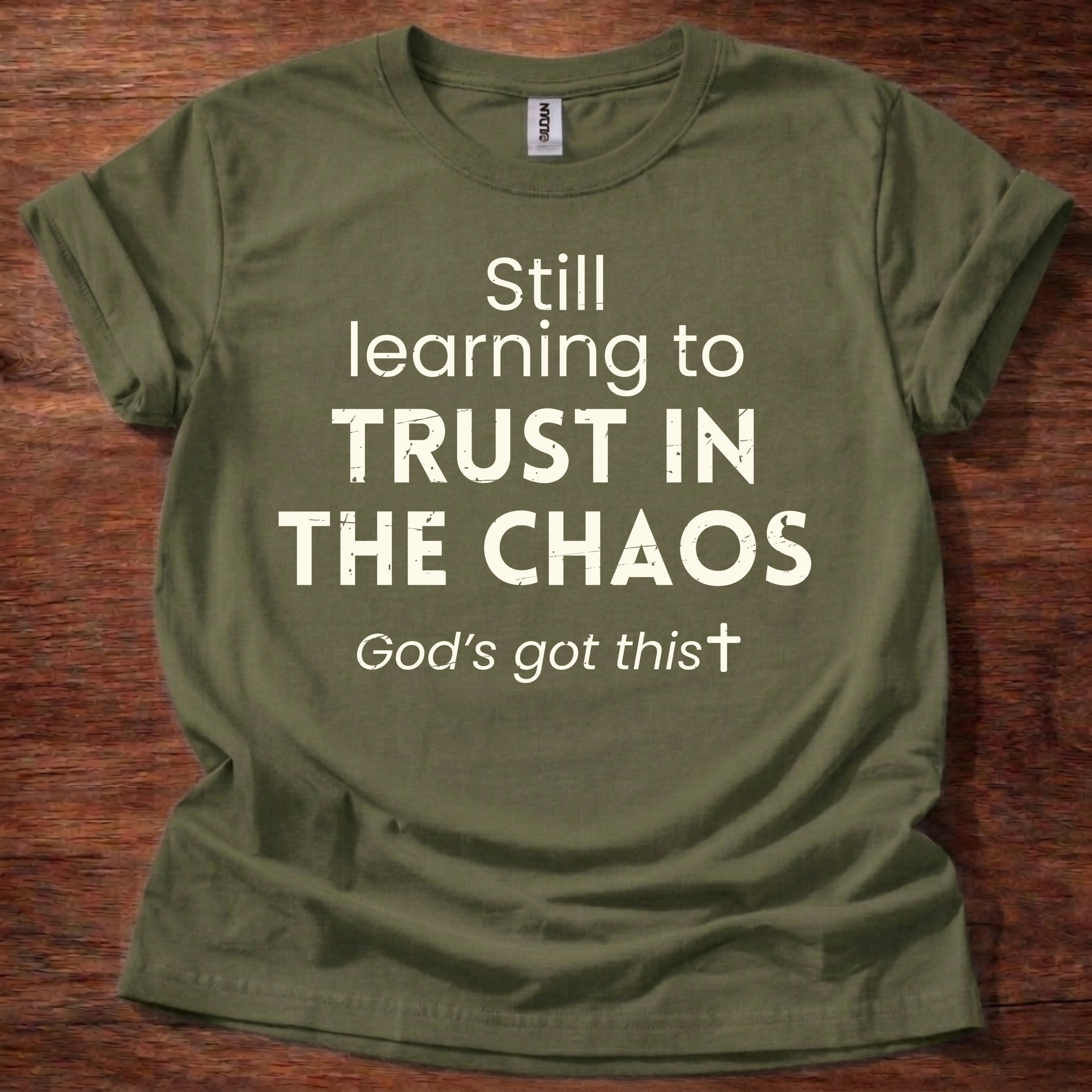 Still Learning to Trust in the Chaos T-Shirt