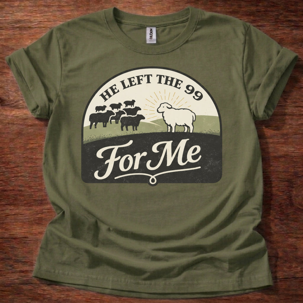 He left the 99 for me T-Shirt