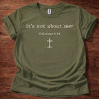 It's not about me T-Shirt