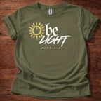 Be light T-Shirt