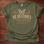 Military Green He Restores My Soul Christian t-shirt with butterfly design and Psalm 23:3 scripture text
