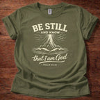 Be still and know T-Shirt
