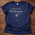 Navy You're not too far gone T-Shirt