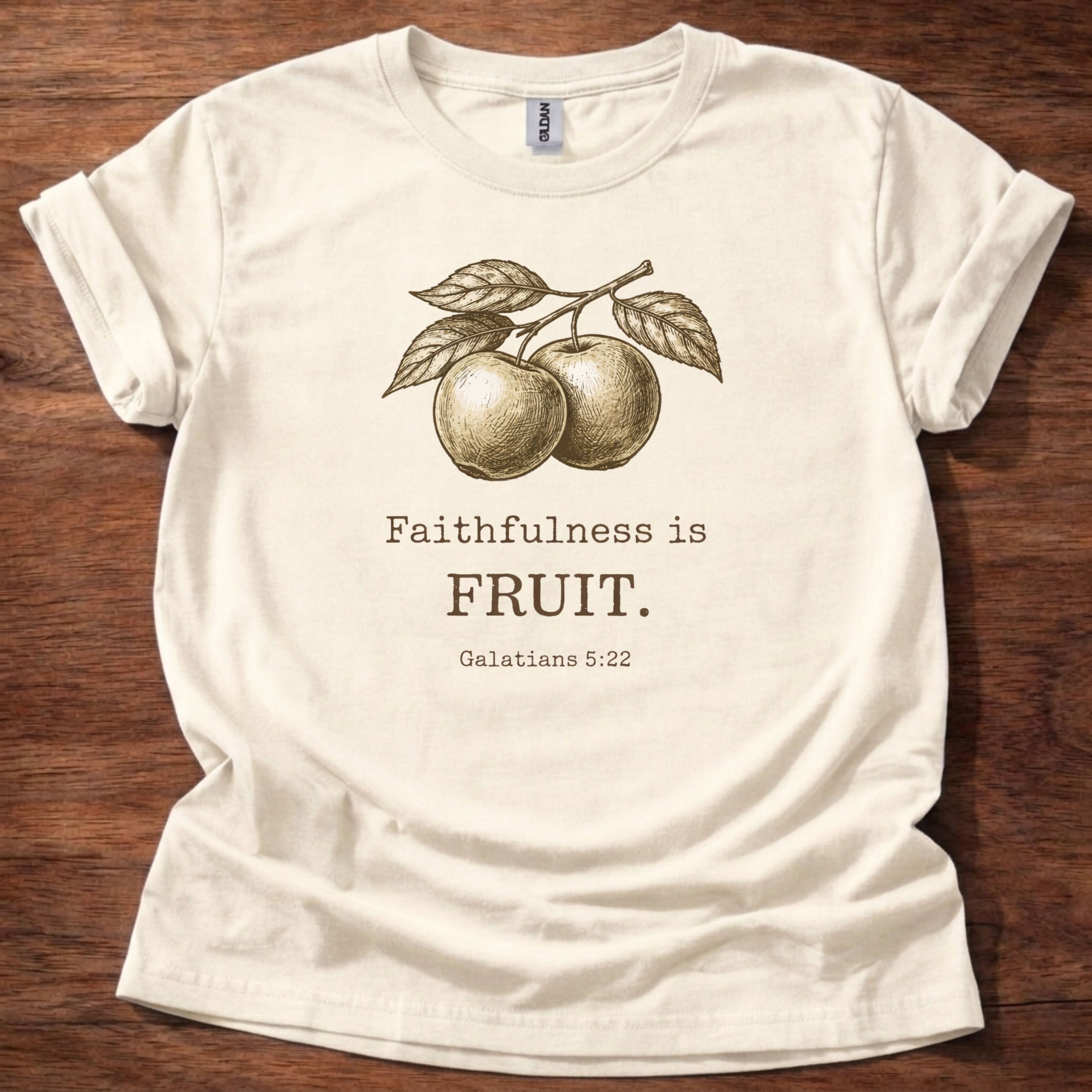 Faithfulness is FRUIT T-Shirt