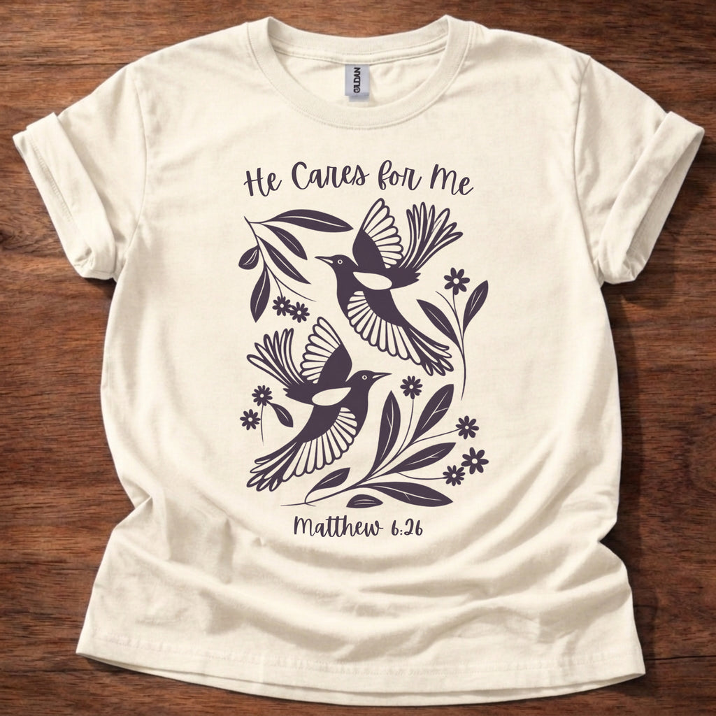 He Cares for Me T-Shirt