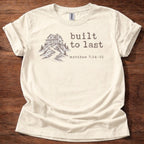 Built to last T-Shirt
