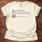 Steady over swift T-Shirt