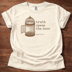 Truth opens the door T-Shirt